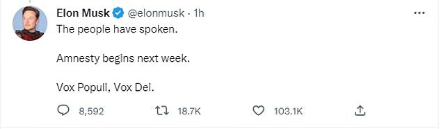 The move comes just two months after Musk announced that suspended Twitter accounts would be offered an 'amnesty', after a poll revealed a landslide of users support the move