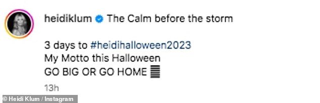Excited: She wrote the caption ahead of her annual Halloween party: 'The calm before the storm, 3 days until #heidihalloween2023.  My motto this Halloween.  GO BIG OR GO HOME!'