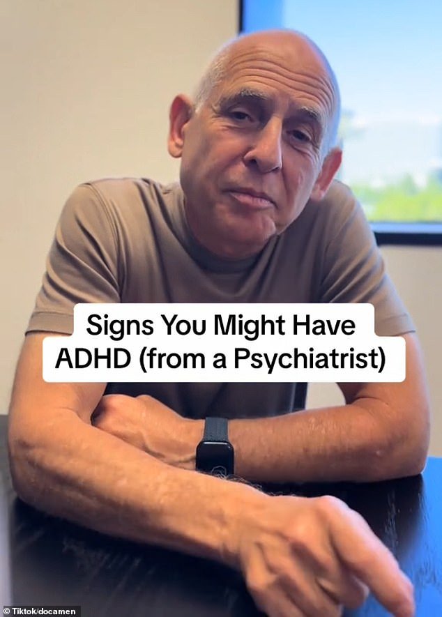 Dr.  Daniel Amen (pictured) said a sign of ADHD can be 'chronic procrastination': 'You put things off, you just can't get things done on time until someone is mad at you for doing it'