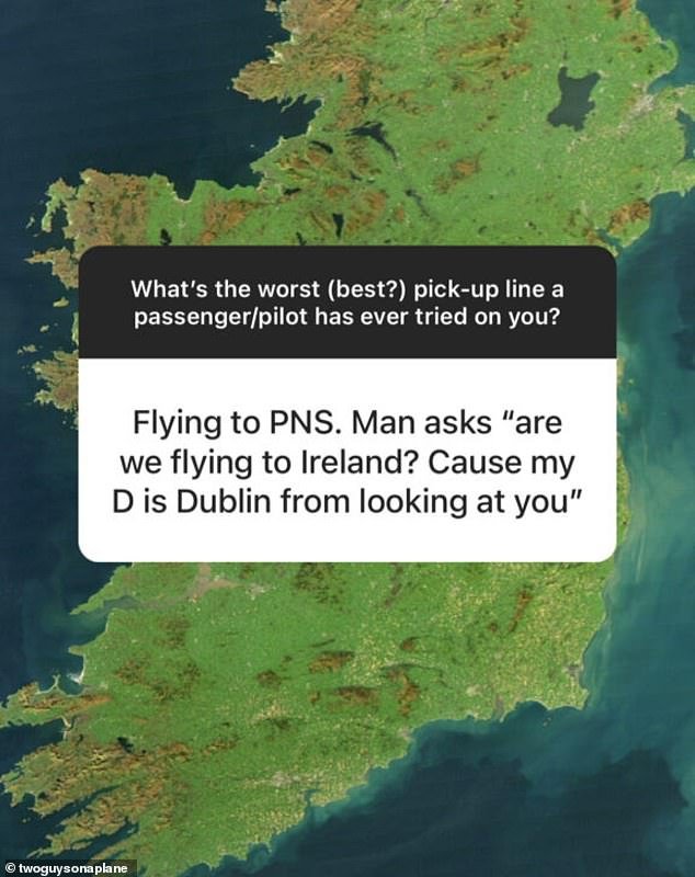 One passenger said: 'Are we flying to Ireland?  'Cause my D is Dublin when I look at you