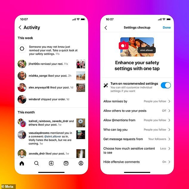 To ensure teens regularly check their safety and privacy settings on Instagram and are aware of the more private settings available, Meta is sending new notifications to encourage them to update their settings with one tap to a more private experience
