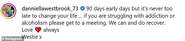 Danniella wrote: '90 days early, but it's never too late to change your life...if you're struggling with addiction or alcoholism, go to a meeting'