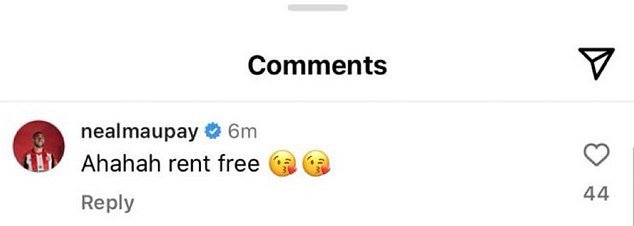 Maddison did the same and posted a photo of Maupay, while the Bees star responded with 'rent free'