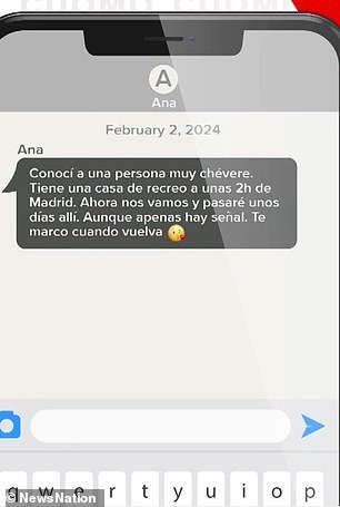 The messages claimed that she had met someone who has a house two hours away from Madrid and that she was going there with him for a few days
