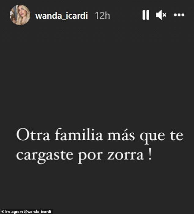 Wanda accused Icardi of being unfaithful after she wrote on Instagram: 'Another family you ruined as f*ck'