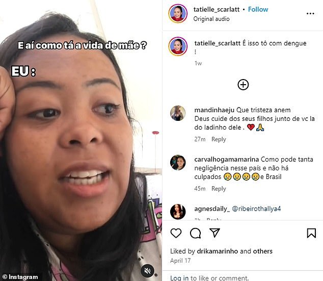 Just four days before she died, Brazilian social media star Tatielle Ferreira shared a video on her Instagram account in which she talked about her life as a mother of three young boys and wrote in the comments section that she has dengue.