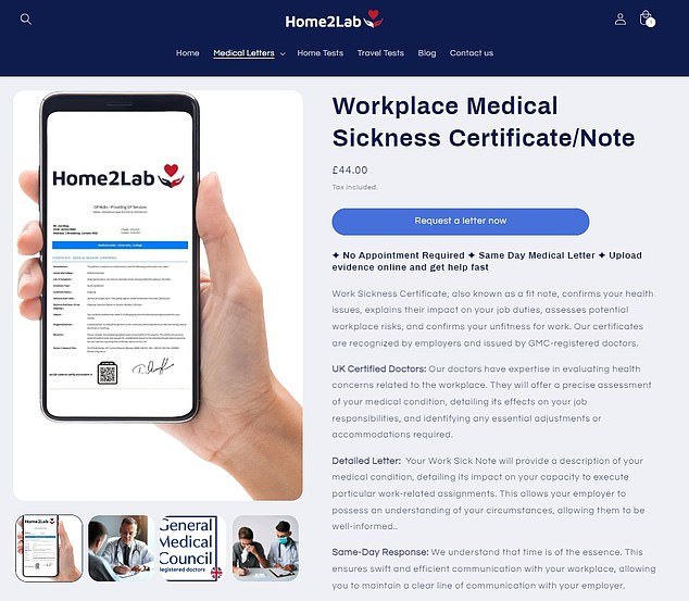 Home2Lab, apparently based in North London, offers a workplace medical certificate for just £44 for a 'regular request'.  With this option, the site claims a 'UK doctor' will sign the certificate before sending it via email, 'usually within the same day'