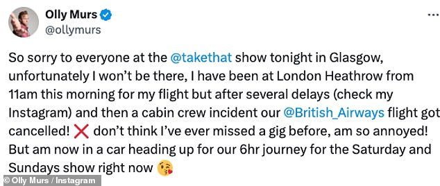 Olly told followers in a post: 'Sorry to everyone at the @takethat show in Glasgow tonight, unfortunately I won't be there, I was at London Heathrow from 11am this morning for my flight but after several delays (check my Instagram ) and then our flight with @British_Airways was canceled due to an incident with the cabin crew!'